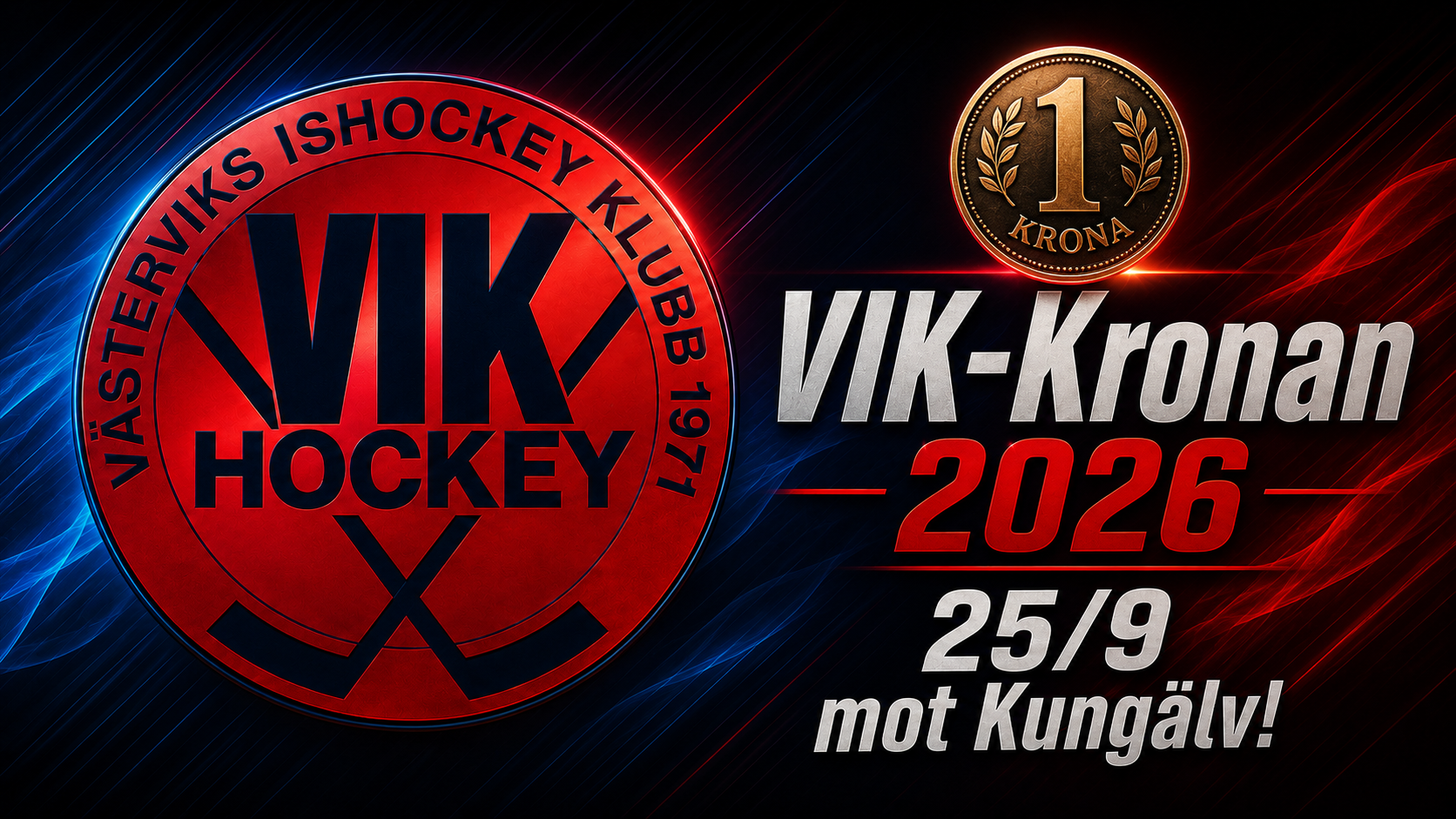 Du visar för närvarande VIK-kronanmatch med fri entré redan första seriematchen!
